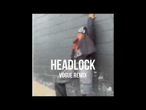 HEADLOCK (VOGUE REMIX)