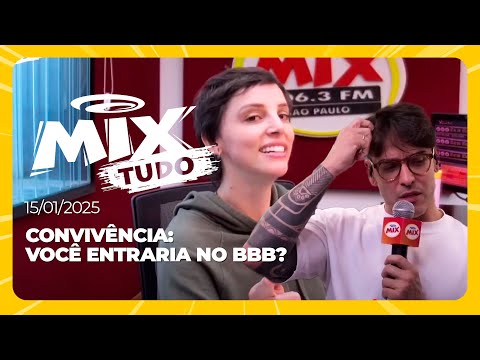 CONVIVÊNCIA: Você entraria no BBB? - Mix Tudo #AoVivo 15.01