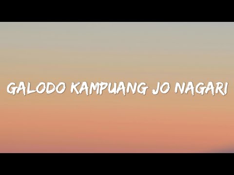 Galodo Kampuang Jo Nagari (Lyrics)