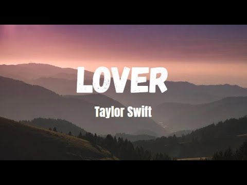 Taylor Swift - LOVER ( Lyrics )