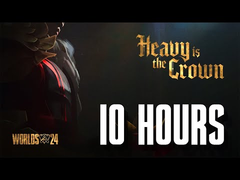 10 HOURS | Heavy Is The Crown ft. Linkin Park | WORLDS 2024 - League of Legends