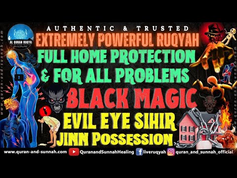 QURAN RUQYAH SHARIAH FULL HOME PROTECTION AND FOR ALL PROBLEMS (BLACK MAGIC EVIL EYE SIHIR AND JINN)