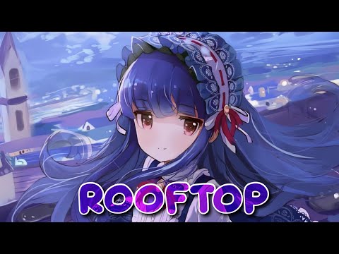 Nightcore - Rooftop