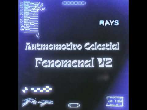 AUTOMOTIVO CELESTIAL FENOMENAL V2