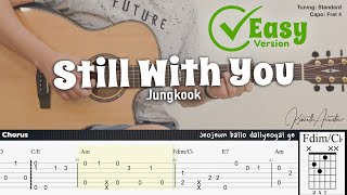 Still With You (Easy Version) - Jungkook | Fingerstyle Guitar | TAB + Chords + Lyrics