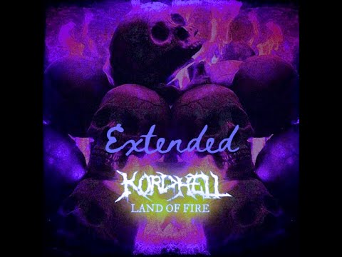 Kordhell - Land of Fire (Extended)