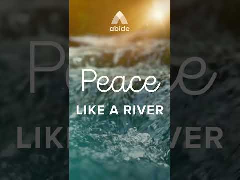 Abide Meditation: Peace like a River