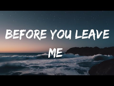 Before You Leave Me | official song music |