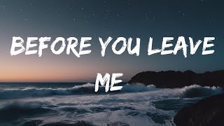 Before You Leave Me | official song music |