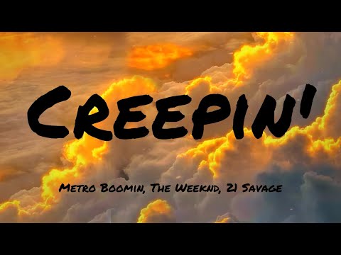 Metro Boomin, The Weeknd, 21 Savage - Creepin' (Lyrics) | Miguel , The Weeknd (Mix)🌻