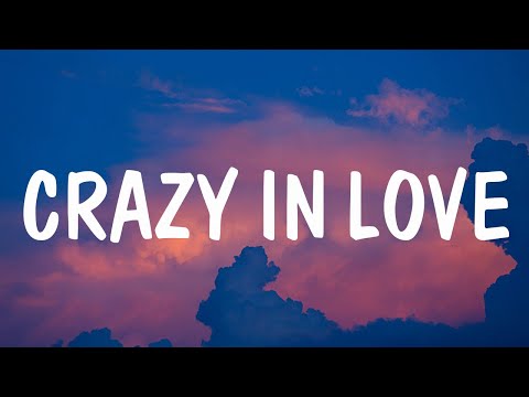 Beyoncé - Crazy In Love (Lyrics) ft. JAY Z | Clean Bandit, Doechii (Mix Lyrics)