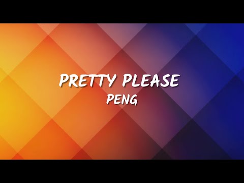 PENG - Pretty Please (Lyrics Video)