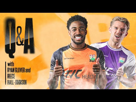 Q&A | Reece Hall-Johnson & Ryan Glover