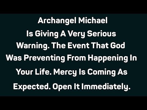 God Says  ARCHANGEL MICHAEL IS GOING A VERY VERY SERIOUS..!! GOD MESSAGE TODAY