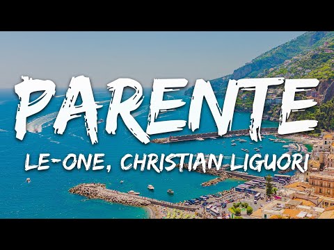 Le-one, Christian Liguori - Parente (Testo/Lyrics)