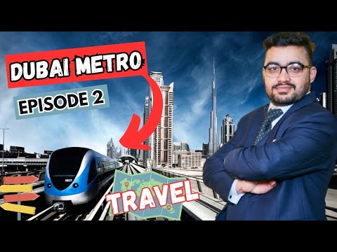 Episode No. 2. Dubai metro ka safar…