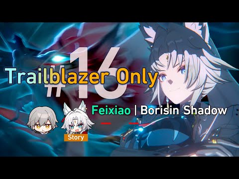 How I Beat Shadow of Feixiao with Only Trailblazer | Trailblazer Only #16