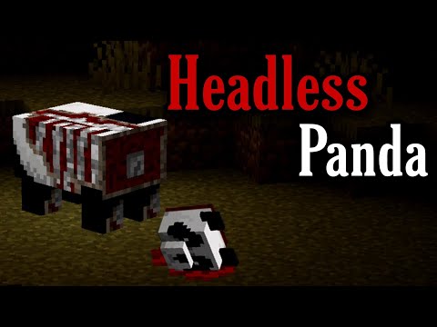 If you ever see a Panda with no head, Delete your Minecraft! (Minecraft Creepypasta)