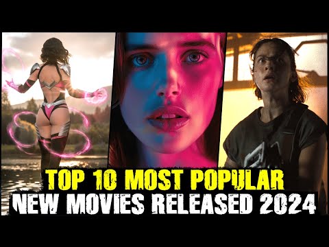 Top 10 Most Popular New Movies Released 2024 | Best Movies Now