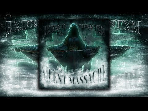 RXDXVIL, PHXNTXM - SILENT MASSACRE