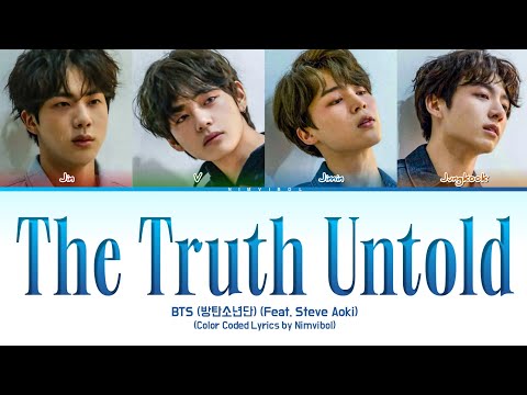 BTS (방탄소년단) - 'The Truth Untold (전하지 못한 진심)' (Feat. Steve Aoki) Lyrics (Color Coded Lyrics)