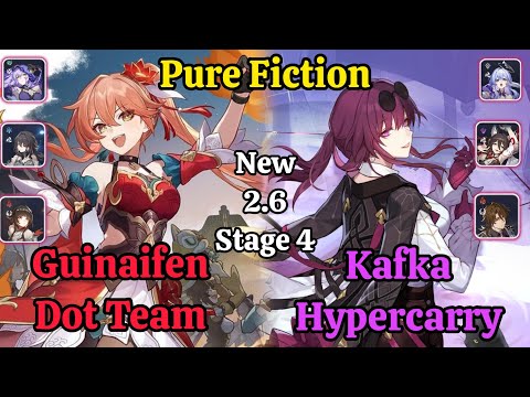 E6 Guinaifen Dot Team & E0S0 kafka Hypercarry New 2.6 Pure Fiction stage 4 Clear / HSR