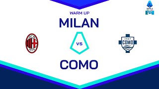 🔴 LIVE | Warm up | MILAN-COMO | Serie A Enilive 2024/25