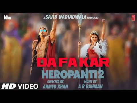 DaFa Kar Song: HEROPANTI 2 | Tiger S Tara S @ARRahman Hiral V Mehboob Sajid N Bhushan K Ahmed K