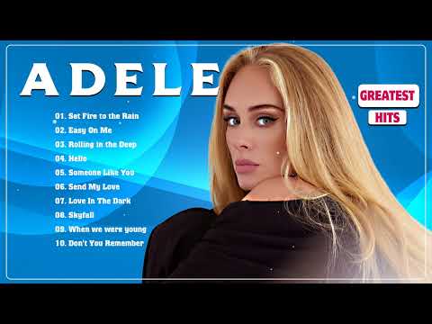 Adele Songs 2024 - Best Songs Collection of 2023 2024 - Adele Greatest Hits Songs Of All Time