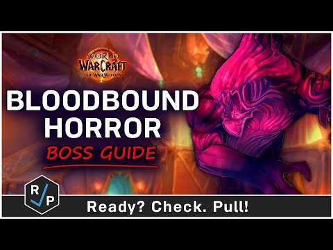 Bloodbound Horror Boss Guide - Nerub-ar Palace - Heroic/Normal - The War Within Raid 11.0