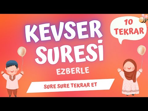 Kevser suresi ezberle. Sure sure 10 tekrar et