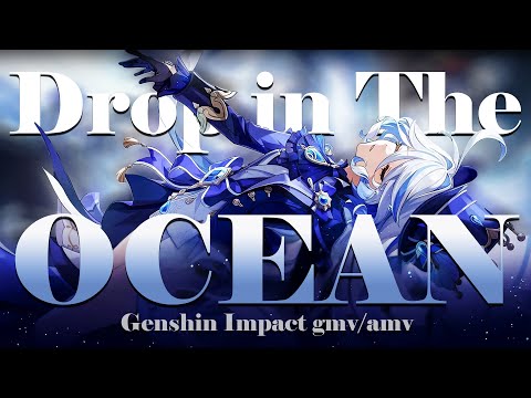 Genshin Impact || Drop in the Ocean || GMV/AMV