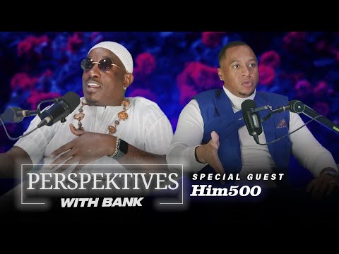 Big Bank Presents: Perspektives featuring Him500