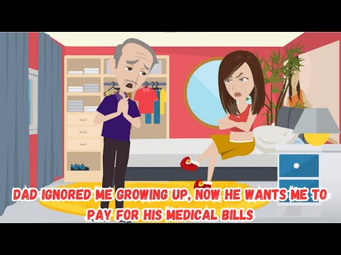 Dad Ignored Me Growing Up, Now He Wants Me to Pay for His Medical Bills