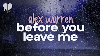 alex warren - before you leave me (lyrics)