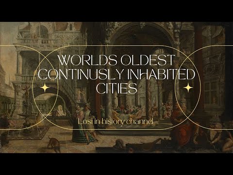 World's Oldest Continuously Inhabited Cities