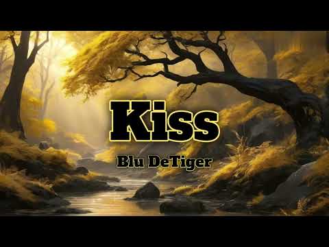 Kiss-Blu Detiger (Lyrics)