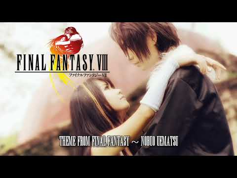 Theme from Final Fantasy ~ Nobuo Uematsu | Final Fantasy VIII