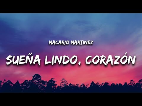 sueña lindo, corazón (Letra / Lyrics) - Macario Martínez