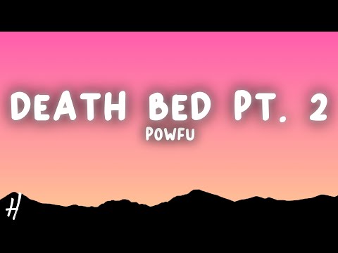 Powfu - death bed pt. 2 (Lyrics)