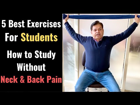 5 Best exercises for Students, How to relieve Back and Neck Pain, Posture, Neck and Back Stretches