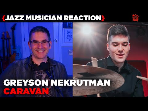 Jazz Musician REACTS | Greyson Nekrutman - Caravan | MUSIC SHED EP373