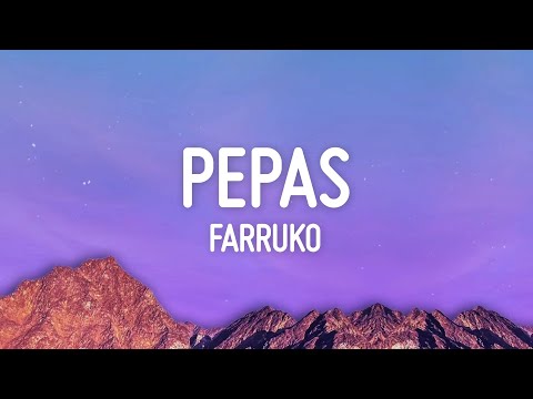 Pepas - Farruko (Letra / Lyrics)