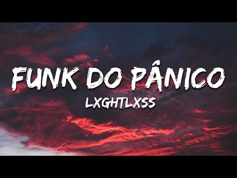 LXGHTLXSS - FUNK DO PÂNICO