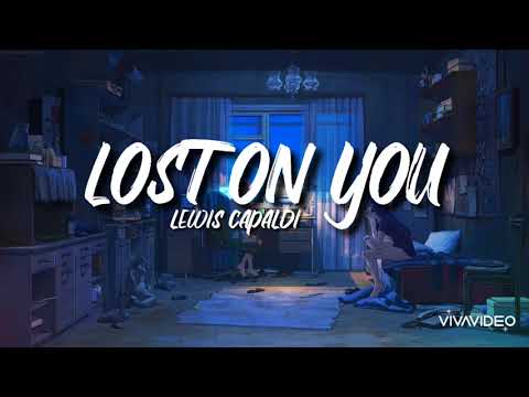 Lost On You - Lewis Capaldi (lyrics)