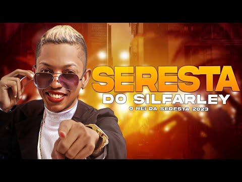 SILFARLEY O REI DA SERESTA - REPERTÓRIO ATUALIZADO