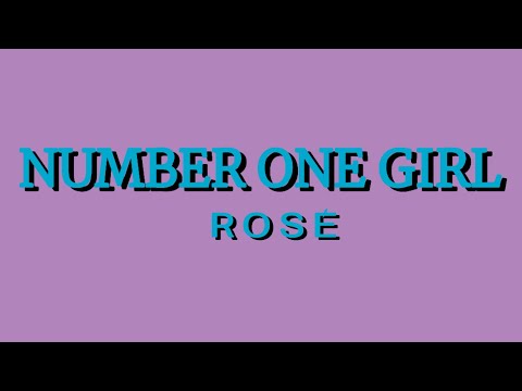 Number One Girl - ROSÉ | Lyric Video