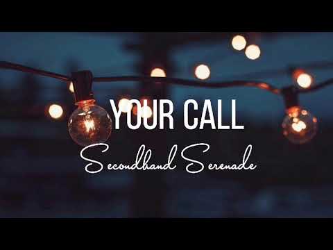 Your Call || Secondhand Serenade ( lyrics )