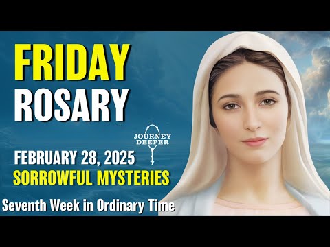 Friday Rosary 💚 Sorrowful Mysteries of the Rosary 💚 February 28, 2025 VIRTUAL ROSARY