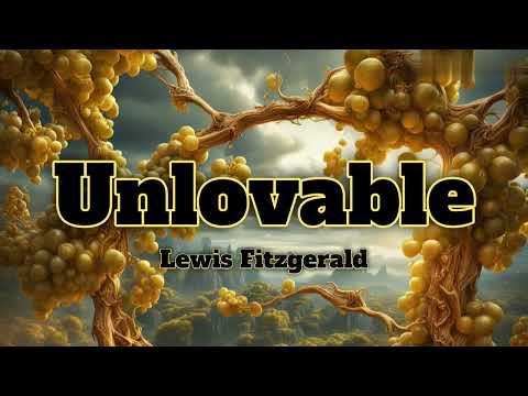 Unlovable-Lewis Fitzgerald (Lyrics)